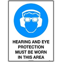 Hearing and Eye Protection Must Be Worn In This Area Mining Safety Sign 300x225mm Poly