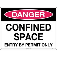 Danger Confined Space Entry By Permit Only Safety Sign 300x225mm Self Adhesive