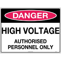 Danger High Voltage Authorised Personnel Only Safety Sign 600x450mm Metal